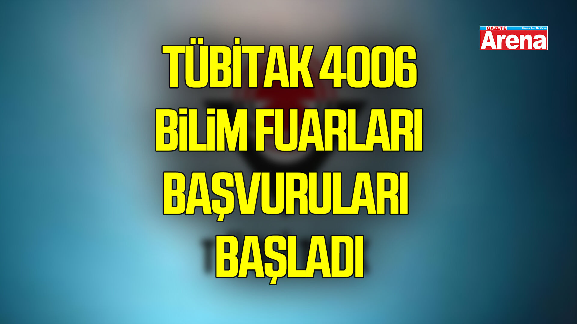 TÜBİTAK 4006 Bilim Fuarları için başvurular başladı