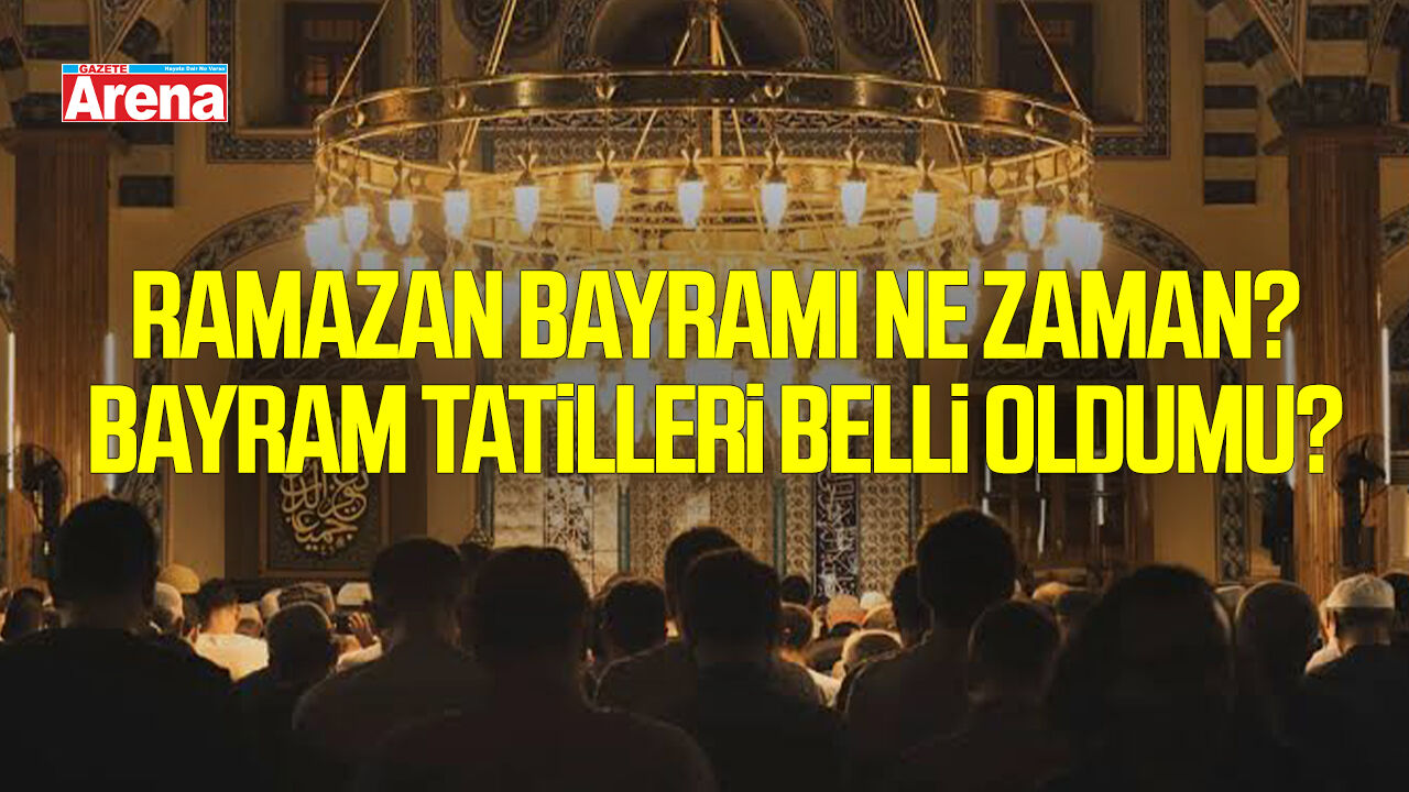 2027 Ramazan Bayramı ne zaman? Bayram tarihleri ve ilk oruç tarihi belli oldu