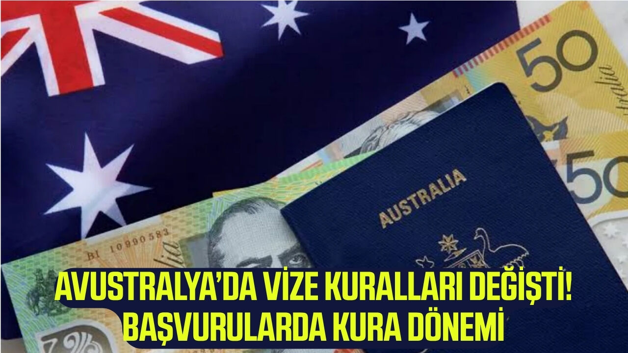 Avustralya’da vize kuralları değişti! Başvurularda kura dönemi