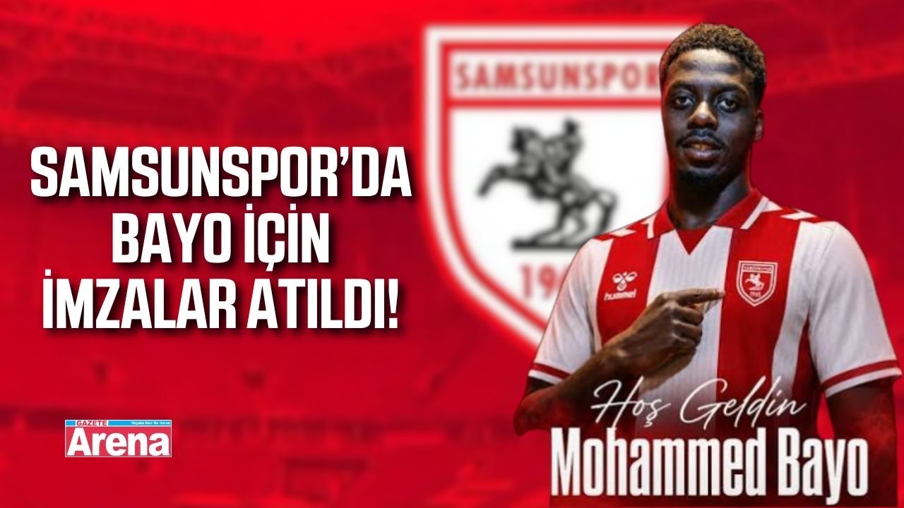 Samsunspor Mohamed Bayo’yu kadrosuna kattı