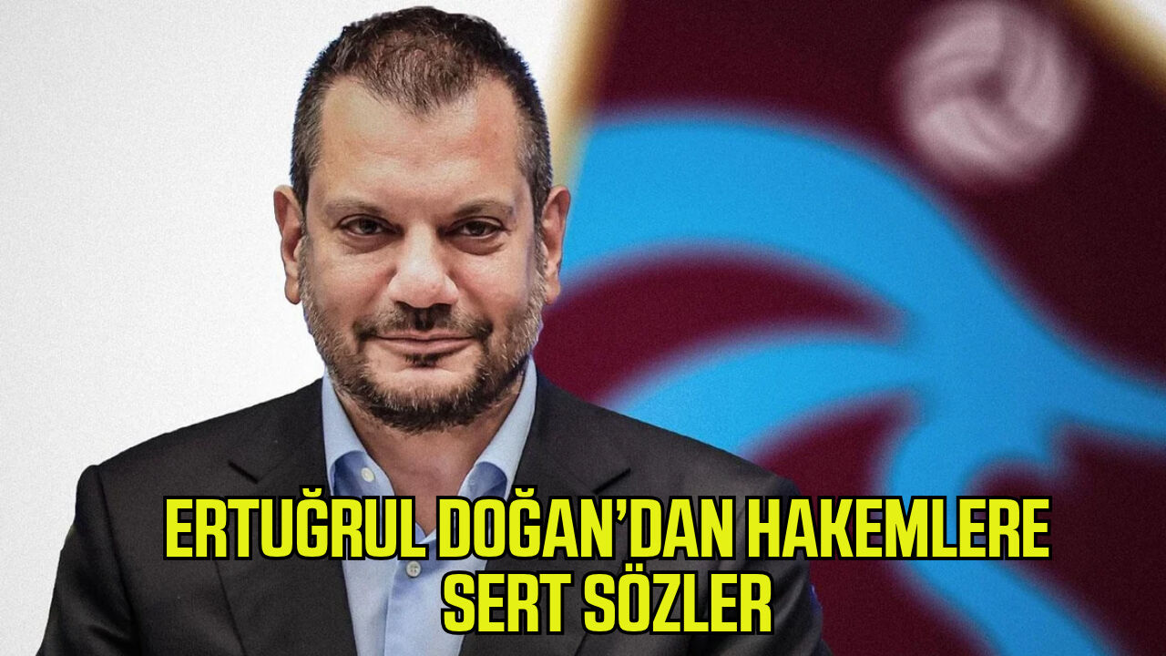 Ertuğrul Doğan’dan hakemlere sert sözler