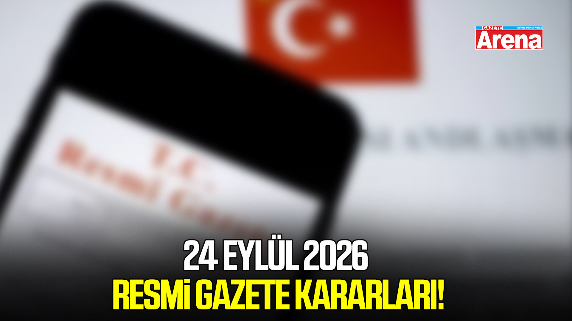24 Eylül 2026 Resmî Gazete yayımlandı! İşte bugünün kararları
