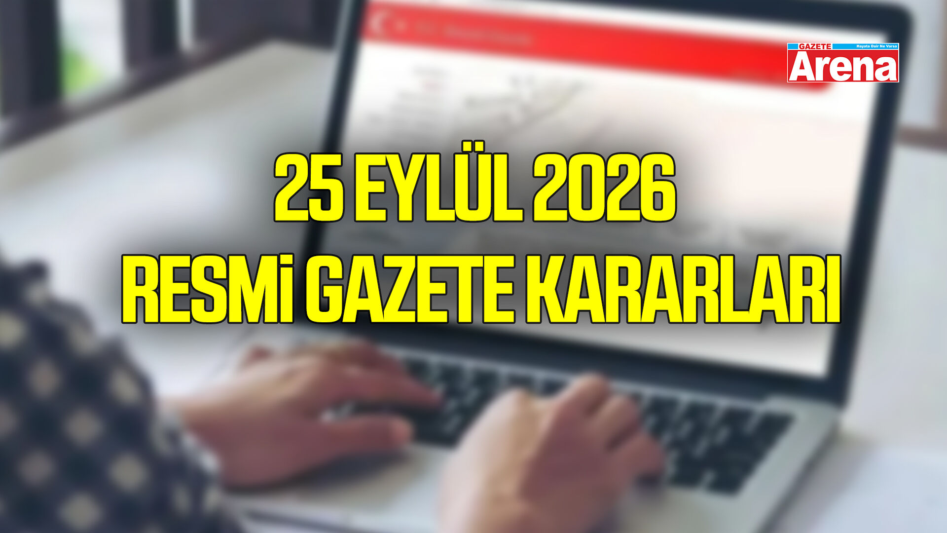 25 Eylül 2026 Resmî Gazete yayımlandı! İşte bugünün kararları