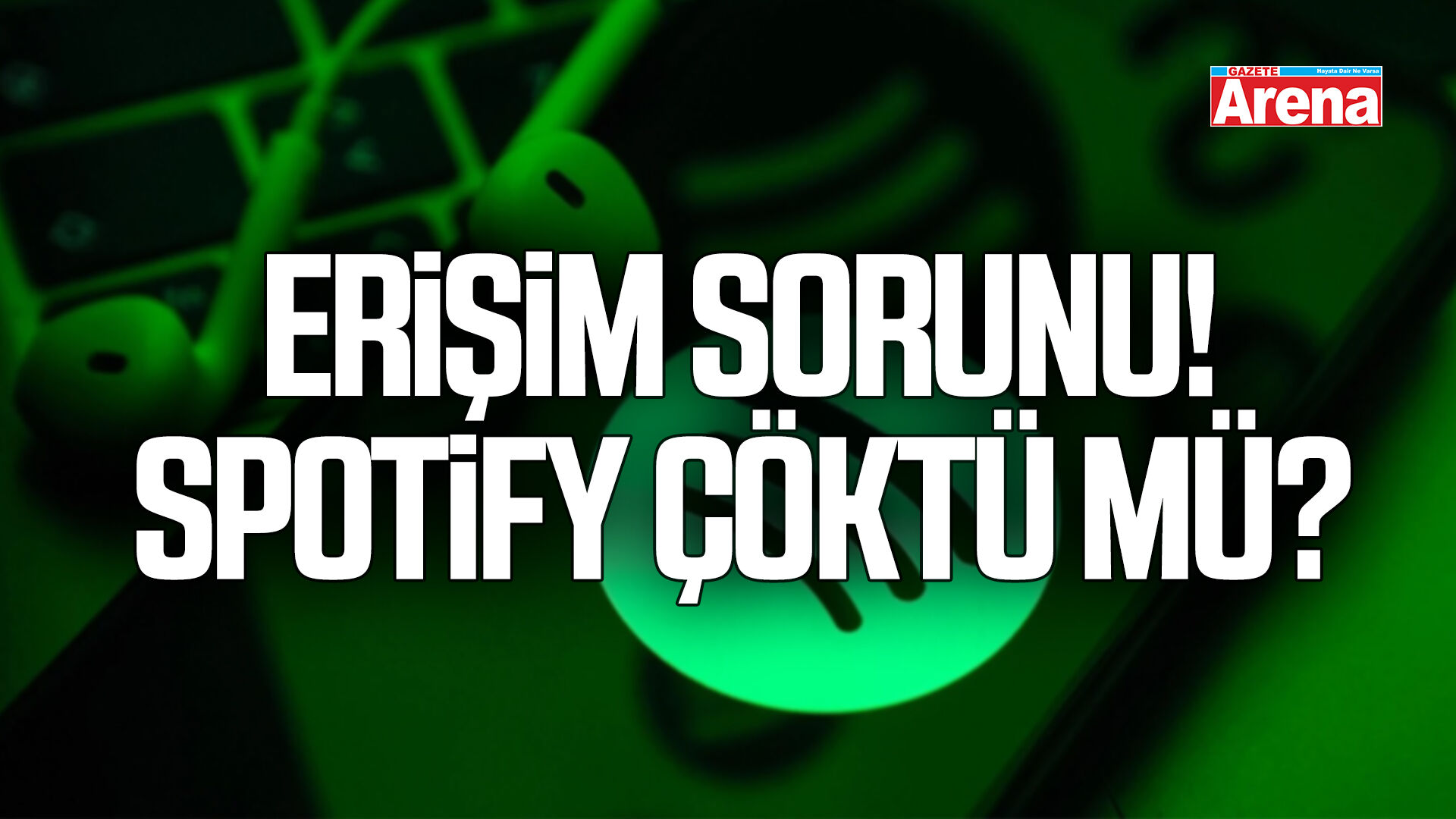 Spotify'da erişim sorunu! Spotify çöktü mü?