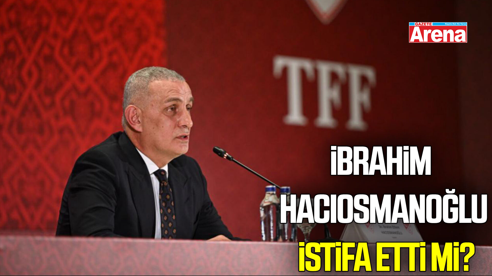 İbrahim  Hacıosmanoğlu istifa etti mi?