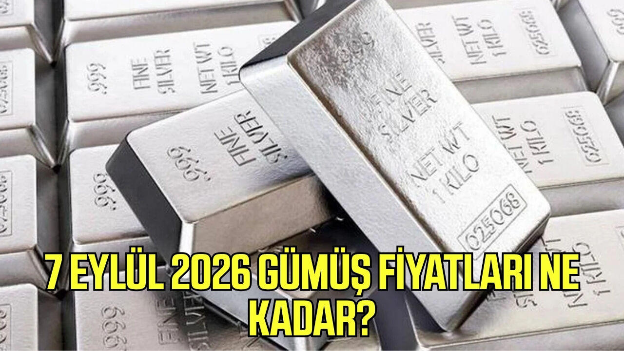 7 Eylül 2026 Gümüş fiyatları ne kadar?