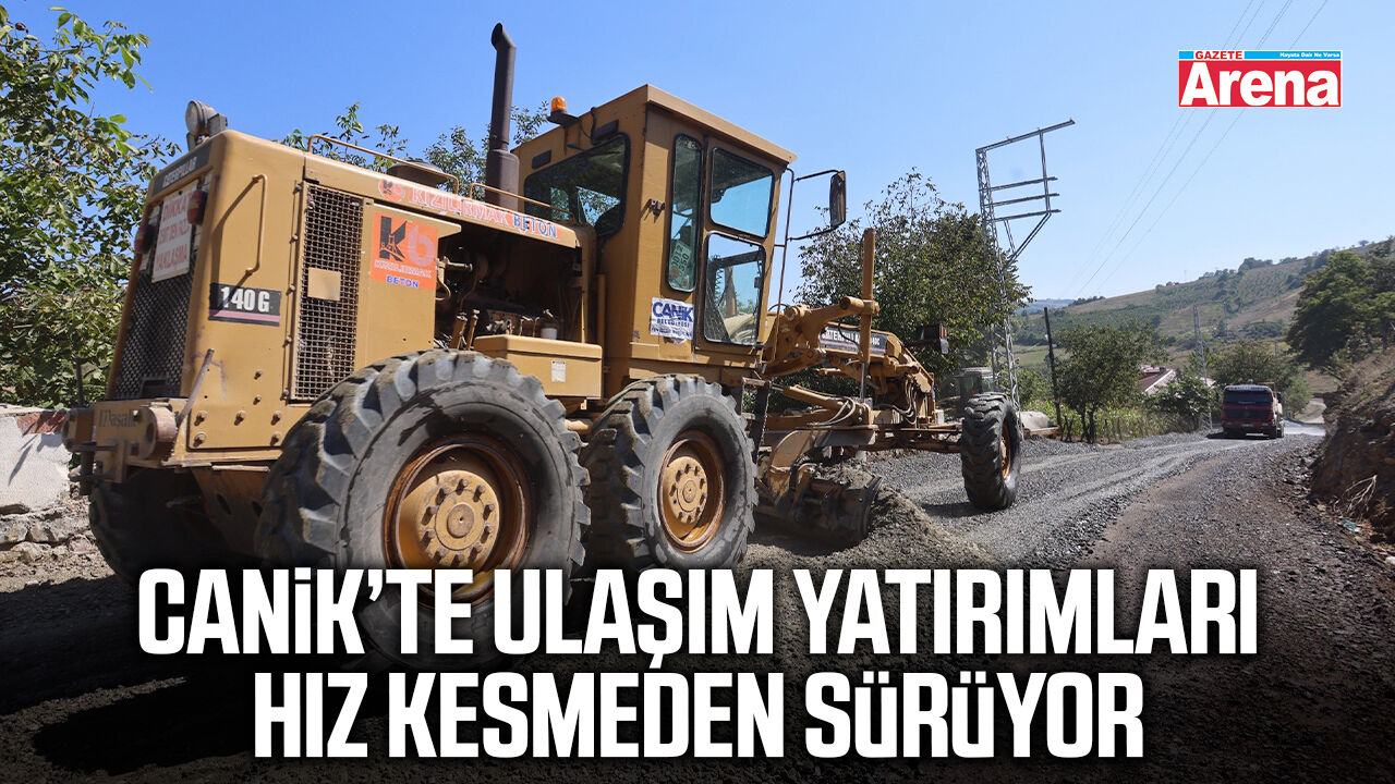 Canik’te ulaşım yatırımları hız kesmeden sürüyor