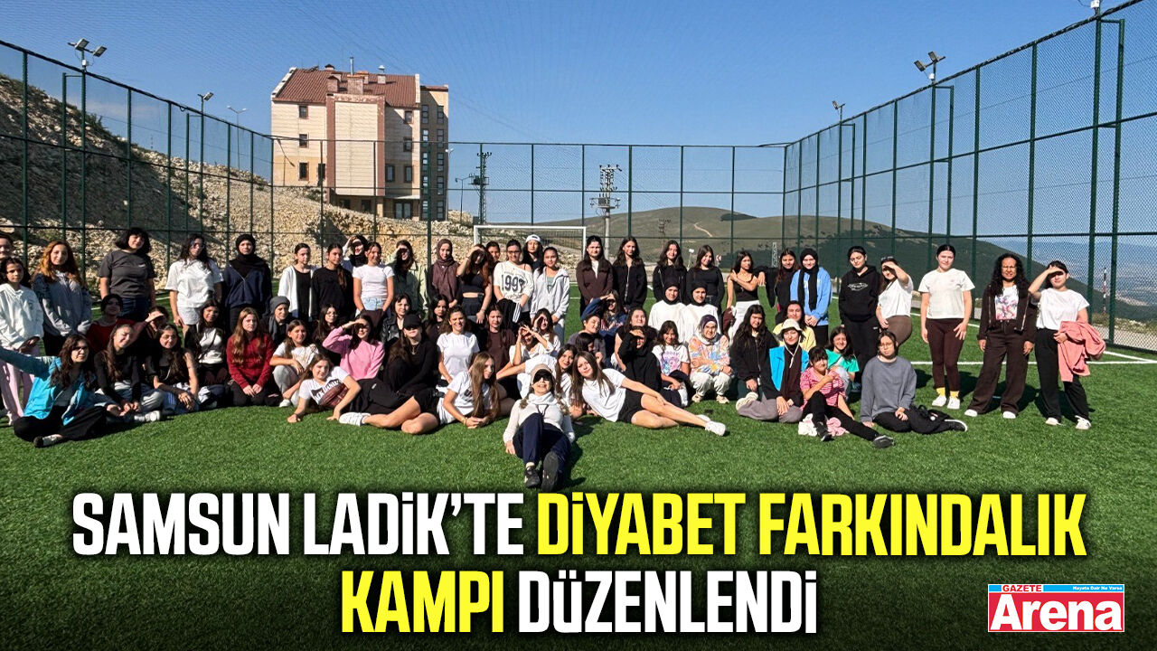 Samsun Ladik’te diyabet farkındalık kampı düzenlendi