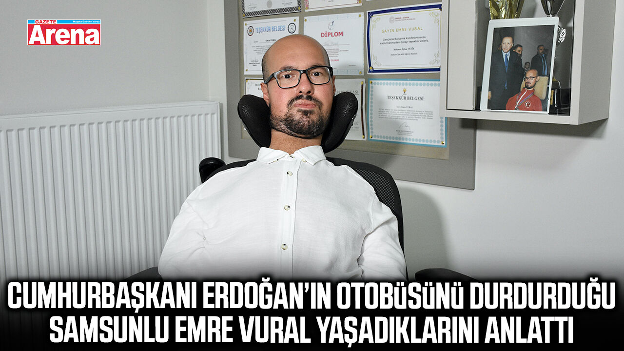 Samsun’da Cumhurbaşkanı Erdoğan'la yaşanan o anın ardından Emre Vural konuştu