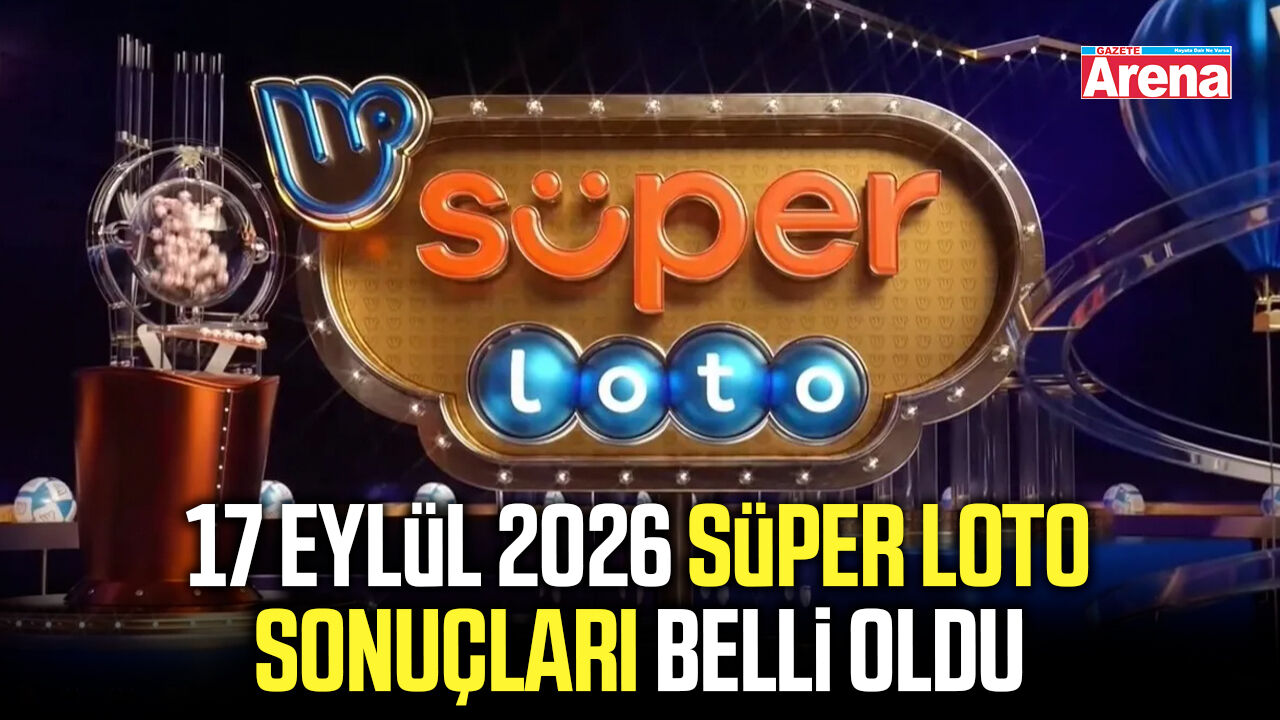 17 Eylül 2026 Süper Loto sonuçları belli oldu