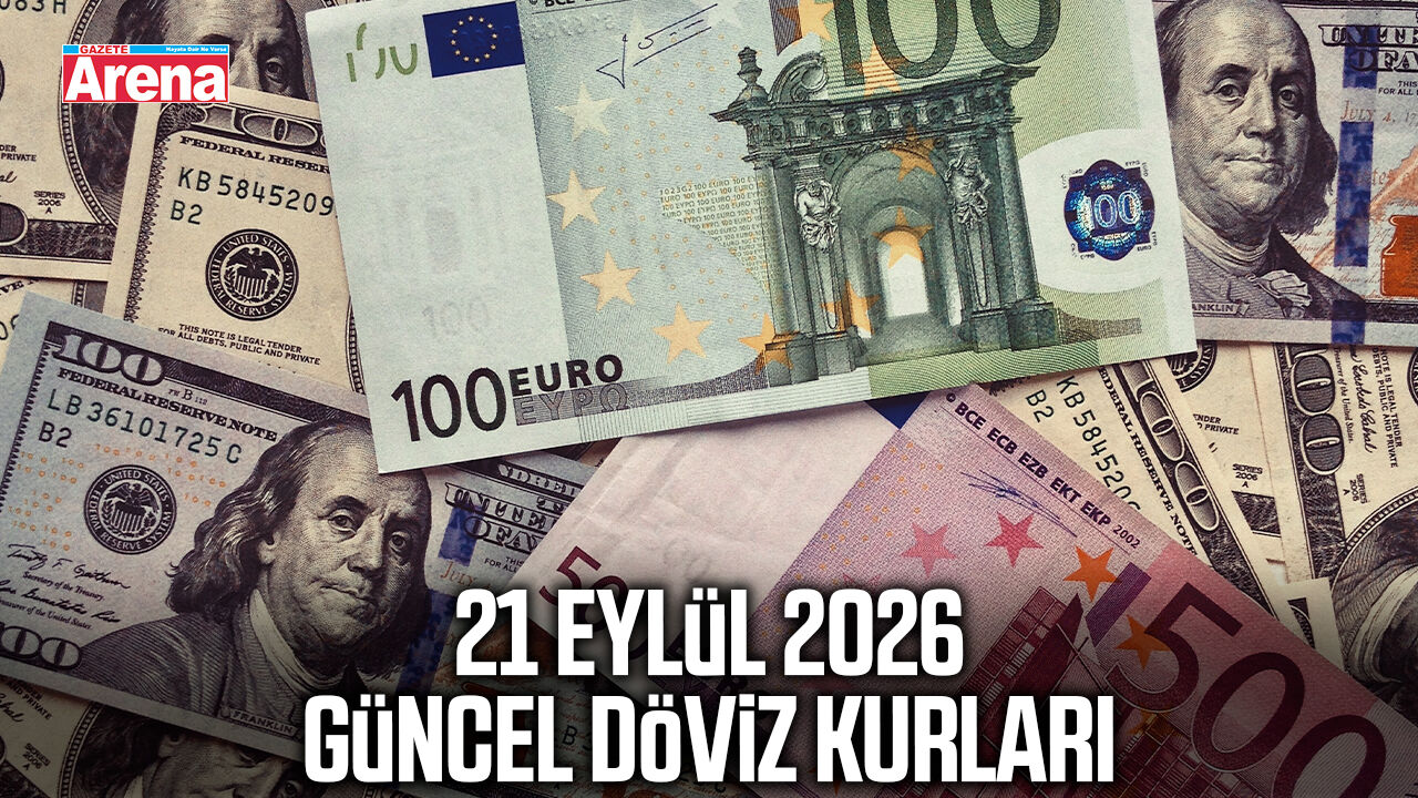 21 Eylül 2026 güncel döviz kurları