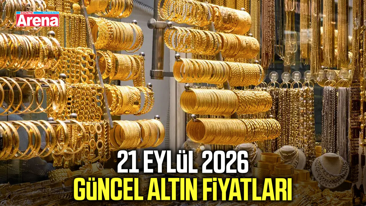 21 Eylül 2026 güncel altın fiyatları