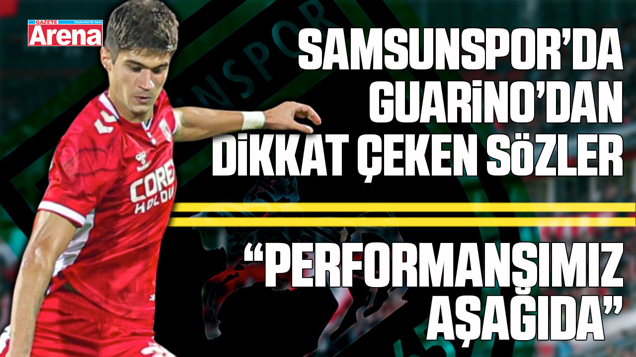 Samsunspor’da Guarino’dan dikkat çeken sözler