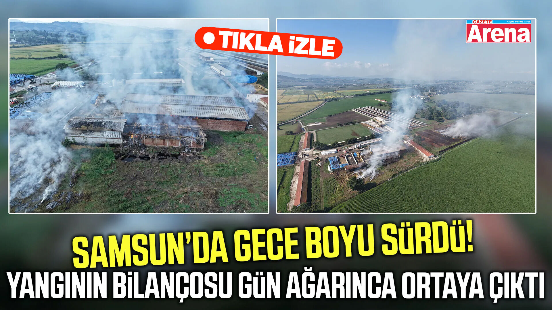 Samsun’da yangının bilançosu gün ağarınca ortaya çıktı!