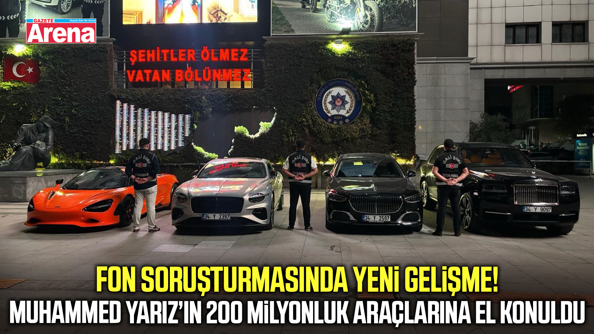 Muhammed Yarız’ın 200 milyonluk araçlarına el konuldu