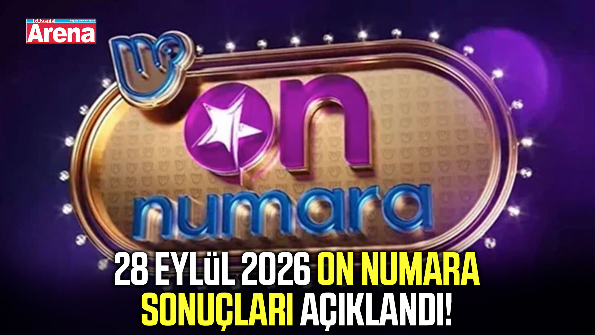 28 Eylül 2026 On Numara sonuçları açıklandı!