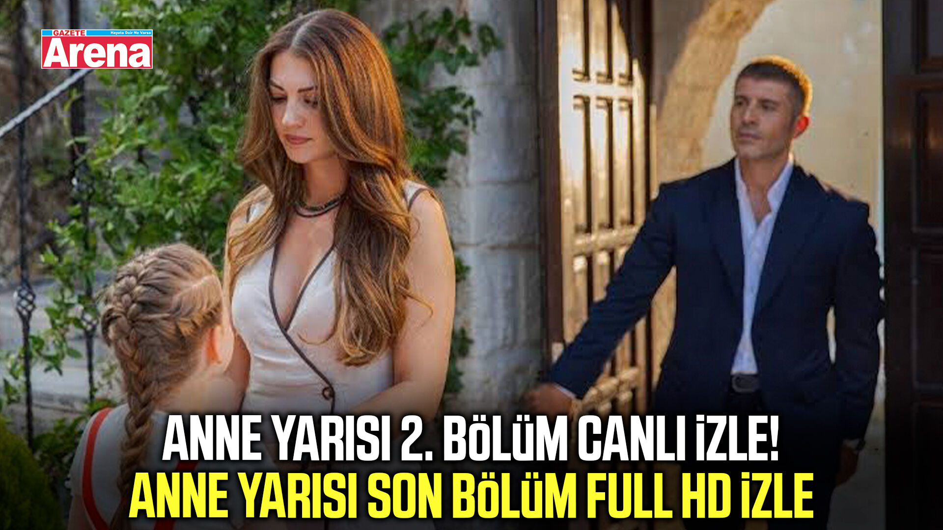 Anne Yarısı 2. bölüm canlı izle! Son bölüm full HD izle
