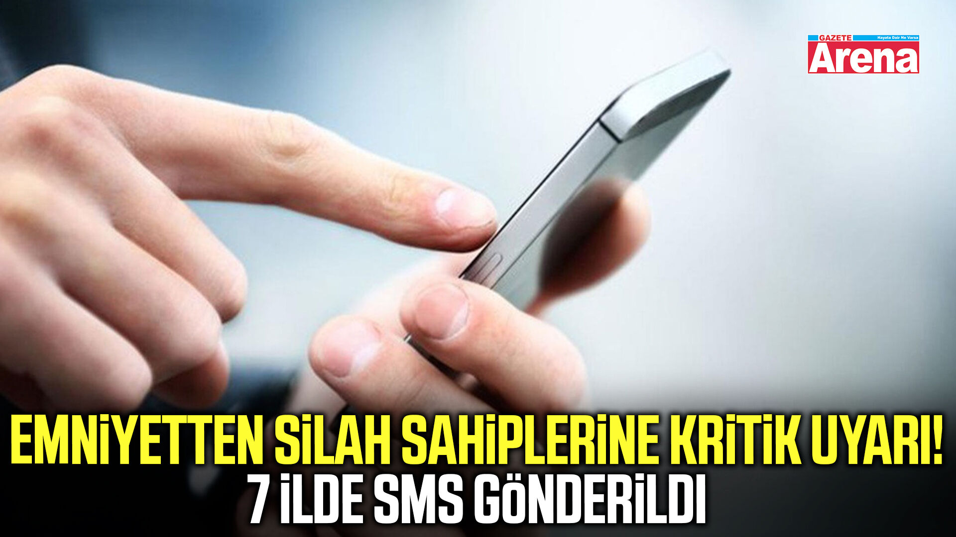 Silah sahiplerine yeni uyarı! Emniyet 7 ilde SMS gönderdi