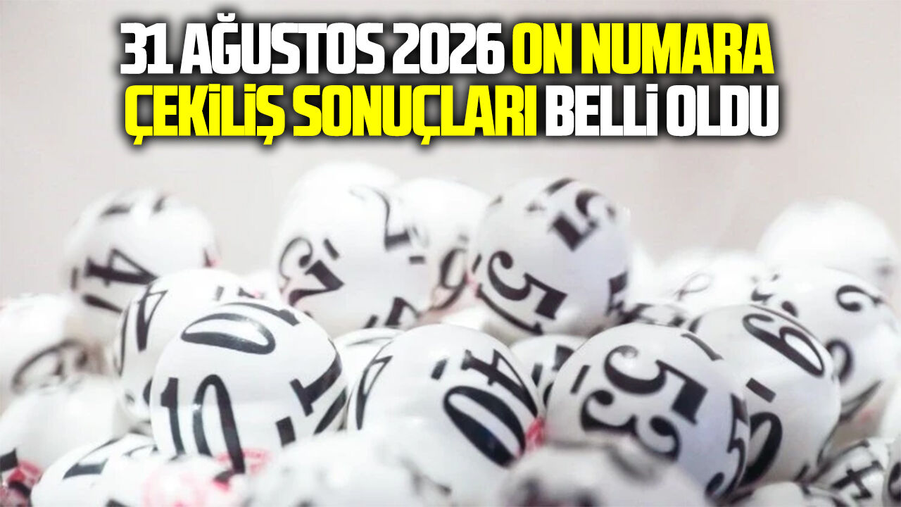 31 Ağustos 2026 on numara çekiliş sonuçları