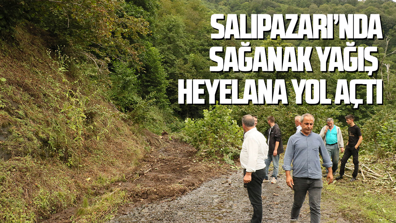 Salıpazarı’nda yağış heyelana yol açtı
