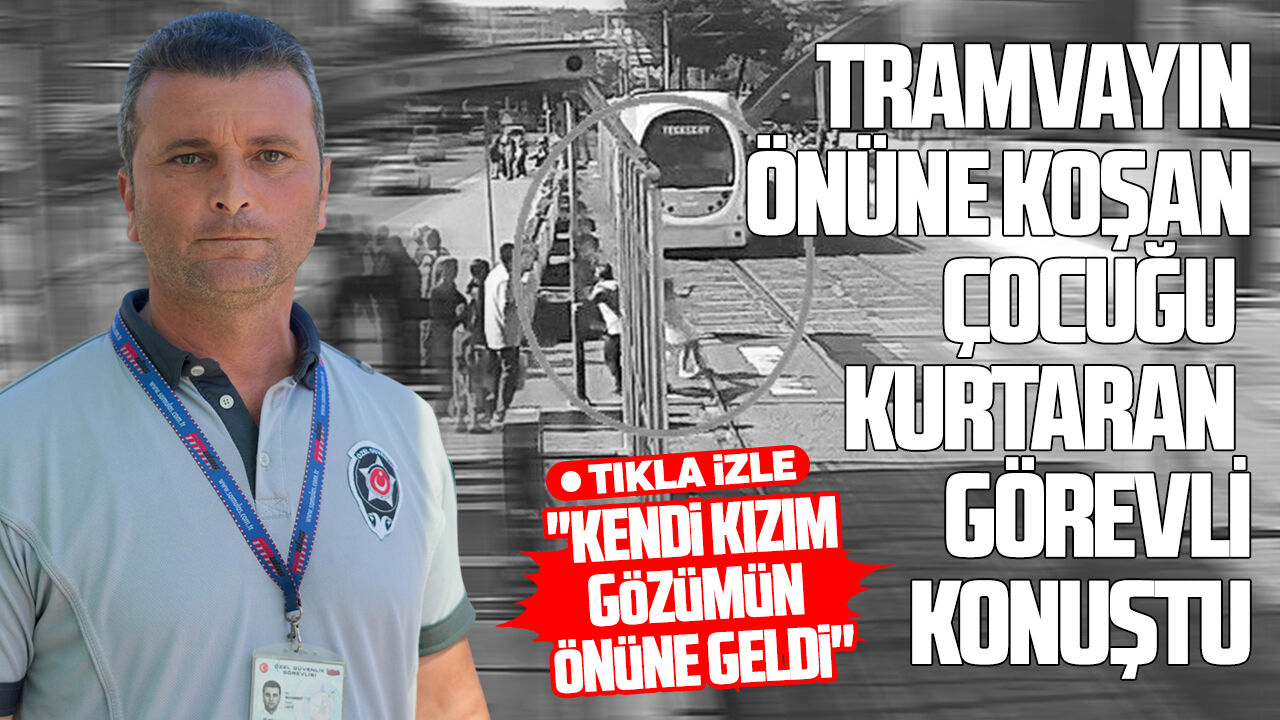 Samsun’da çocuğu tramvayın önünden kurtaran görevli konuştu!