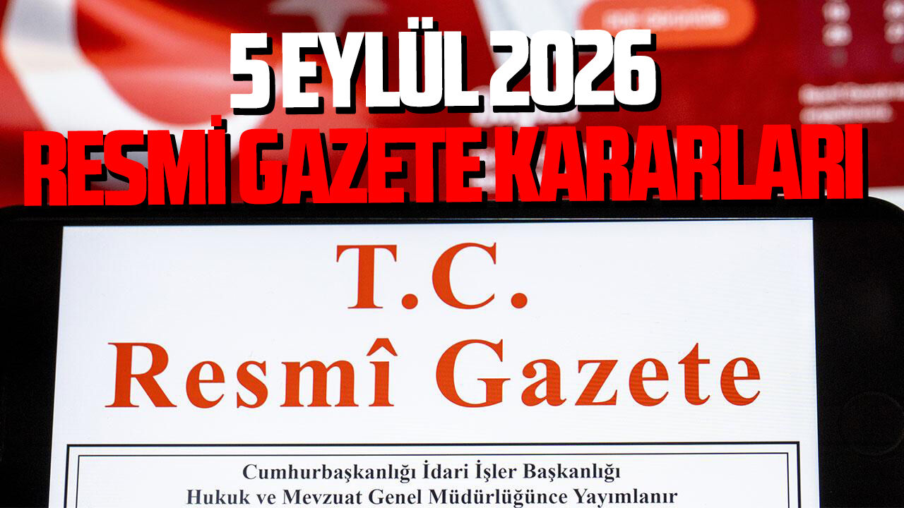 5 Eylül 2026 Resmi Gazete kararları