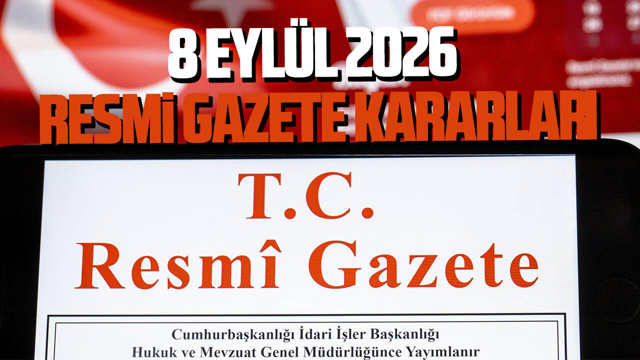 8 Eylül 2026 Resmi Gazete kararları
