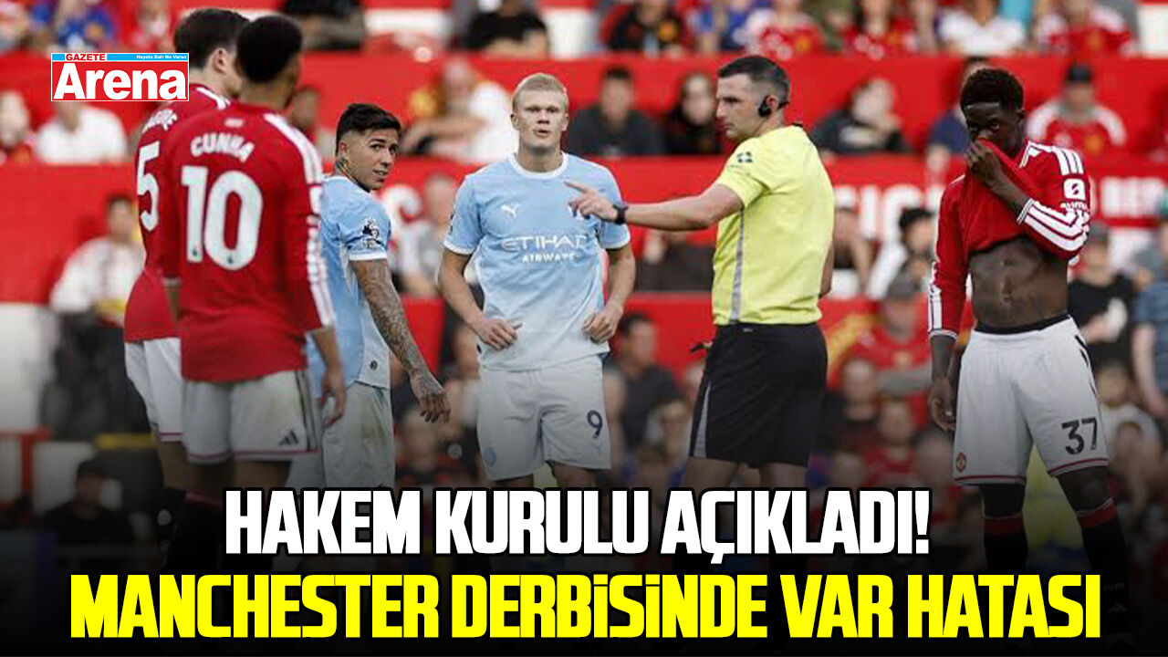 Hakem Kurulu açıkladı! Manchester derbisinde VAR hatası