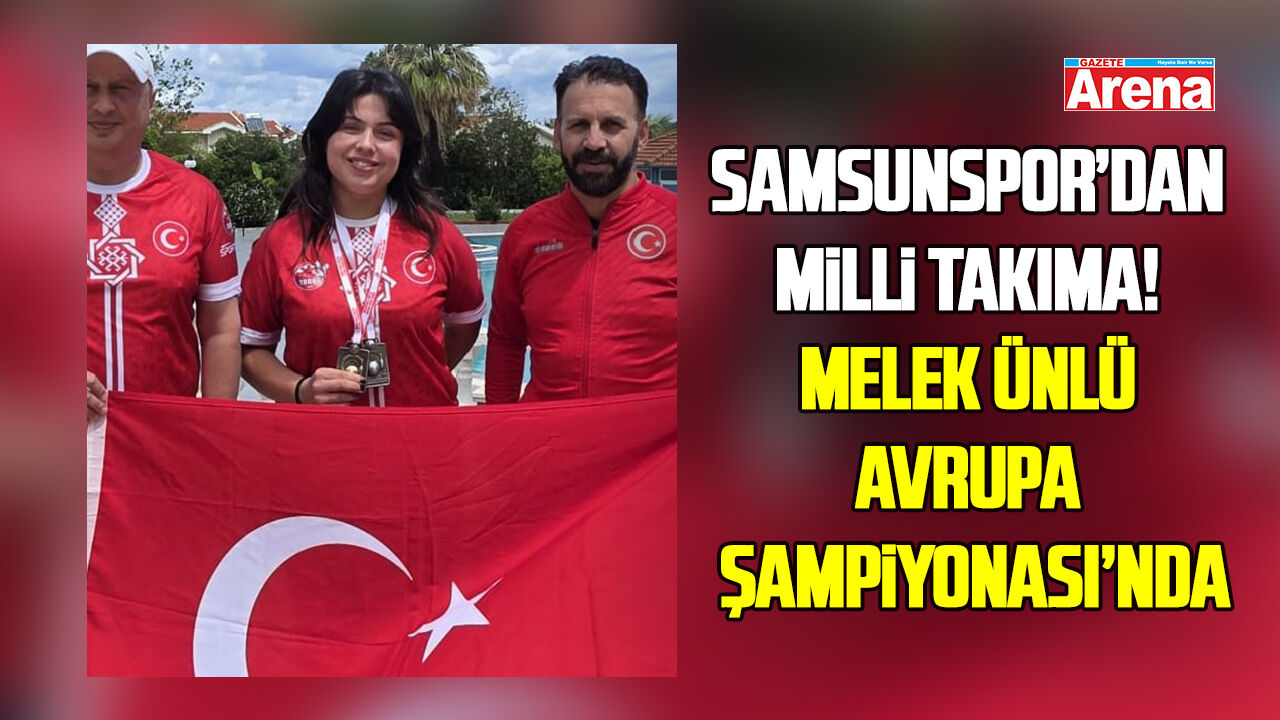 Samsunspor’dan milli takıma! Melek Ünlü Avrupa Şampiyonası’nda