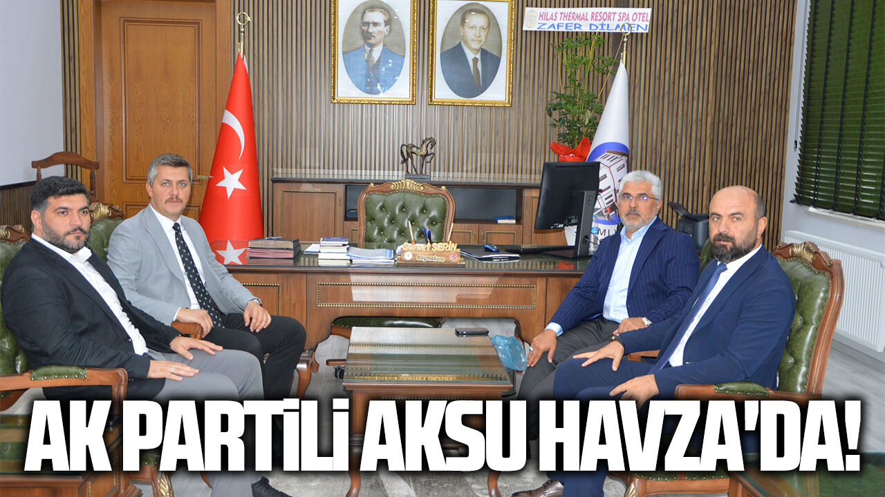 AK Parti Milletvekili Aksu, Havza'da temaslarda bulundu