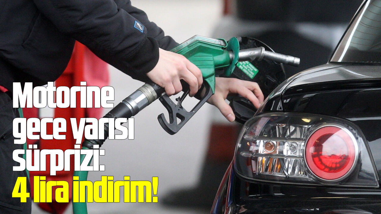 Motorine gece yarısı sürprizi: 4 lira indirim!