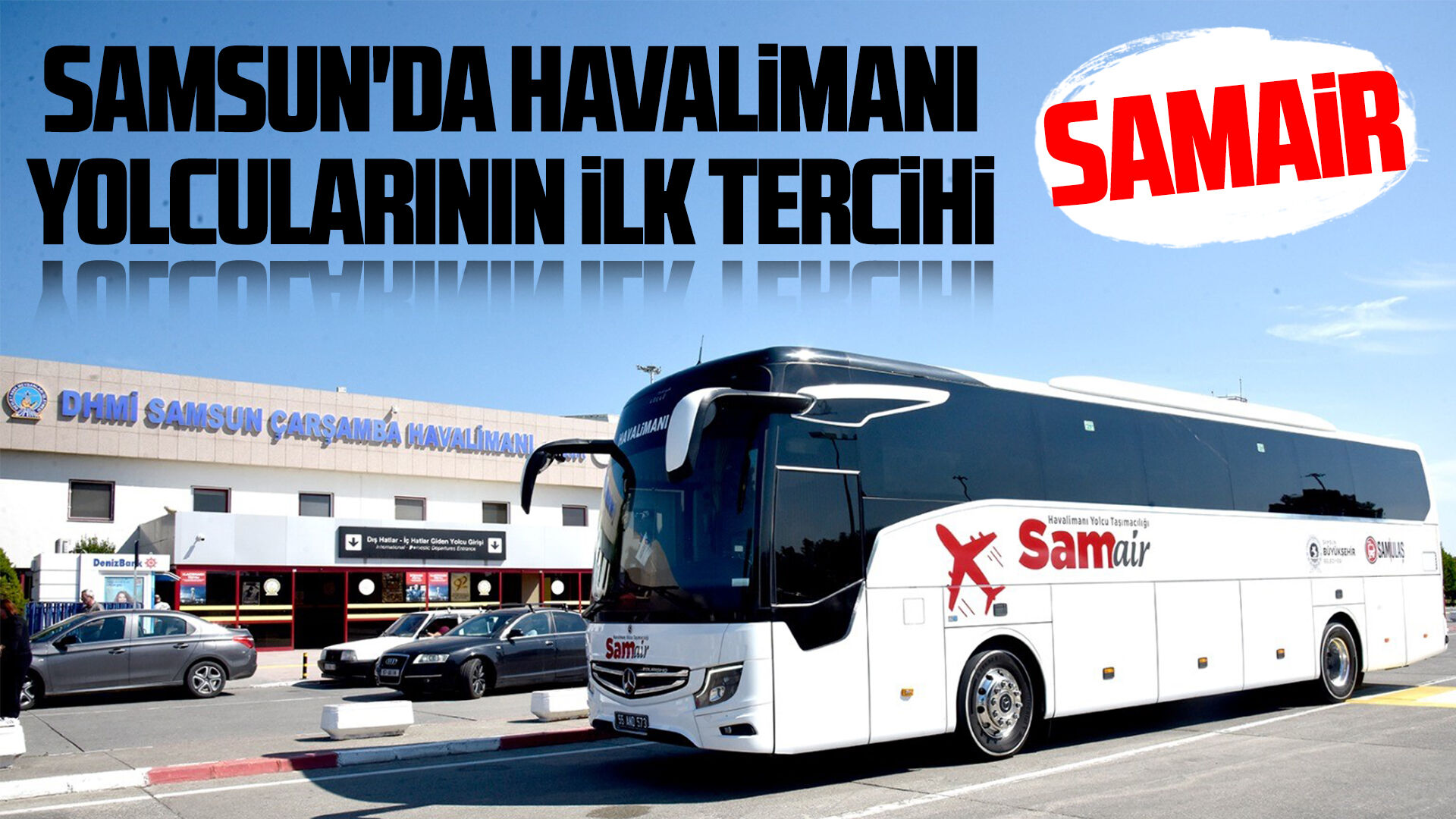 Samsun'da havalimanı yolcularının ilk tercihi: SAMAİR