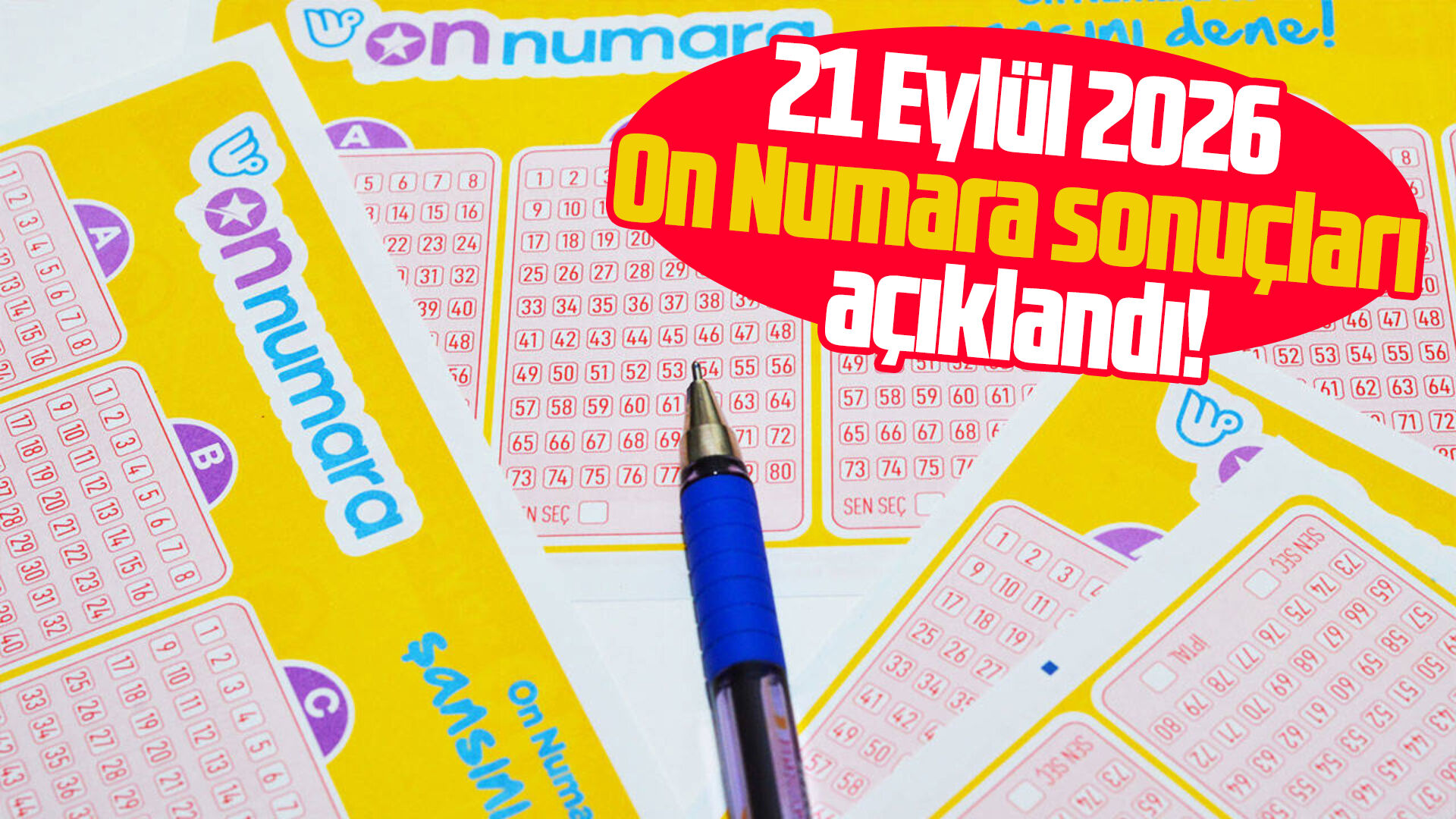 21 Eylül 2026 On Numara sonuçları açıklandı!