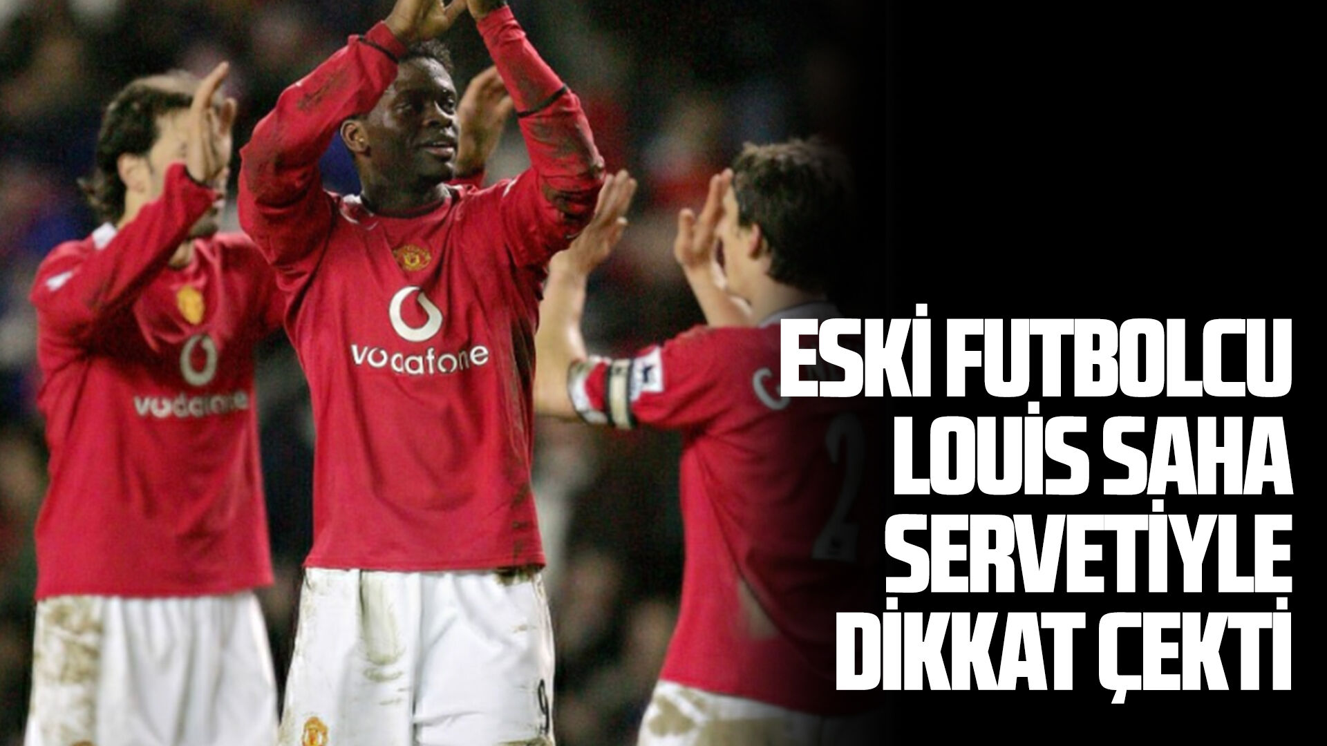 Eski futbolcu Louis Saha servetiyle dikkat çekti