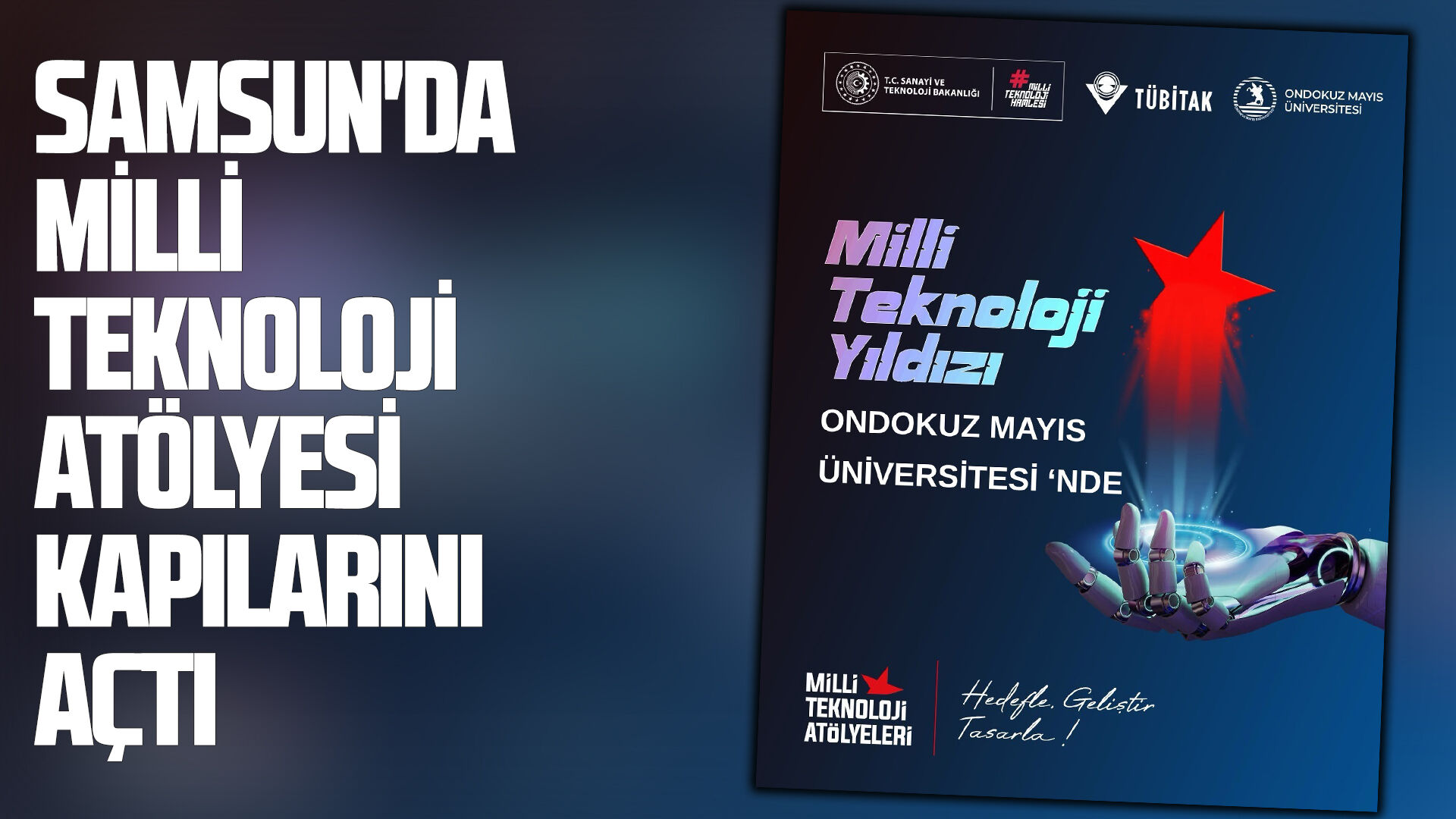 Samsun'da Milli Teknoloji Atölyesi kapılarını açtı