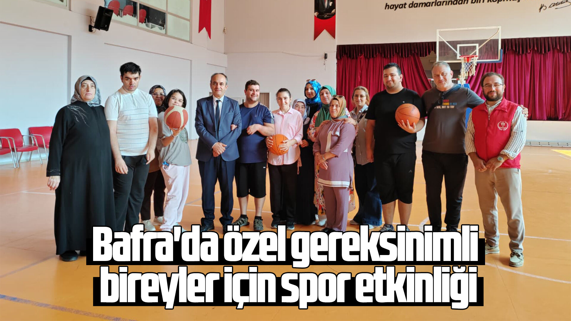 Bafra'da özel gereksinimli bireyler için spor etkinliği