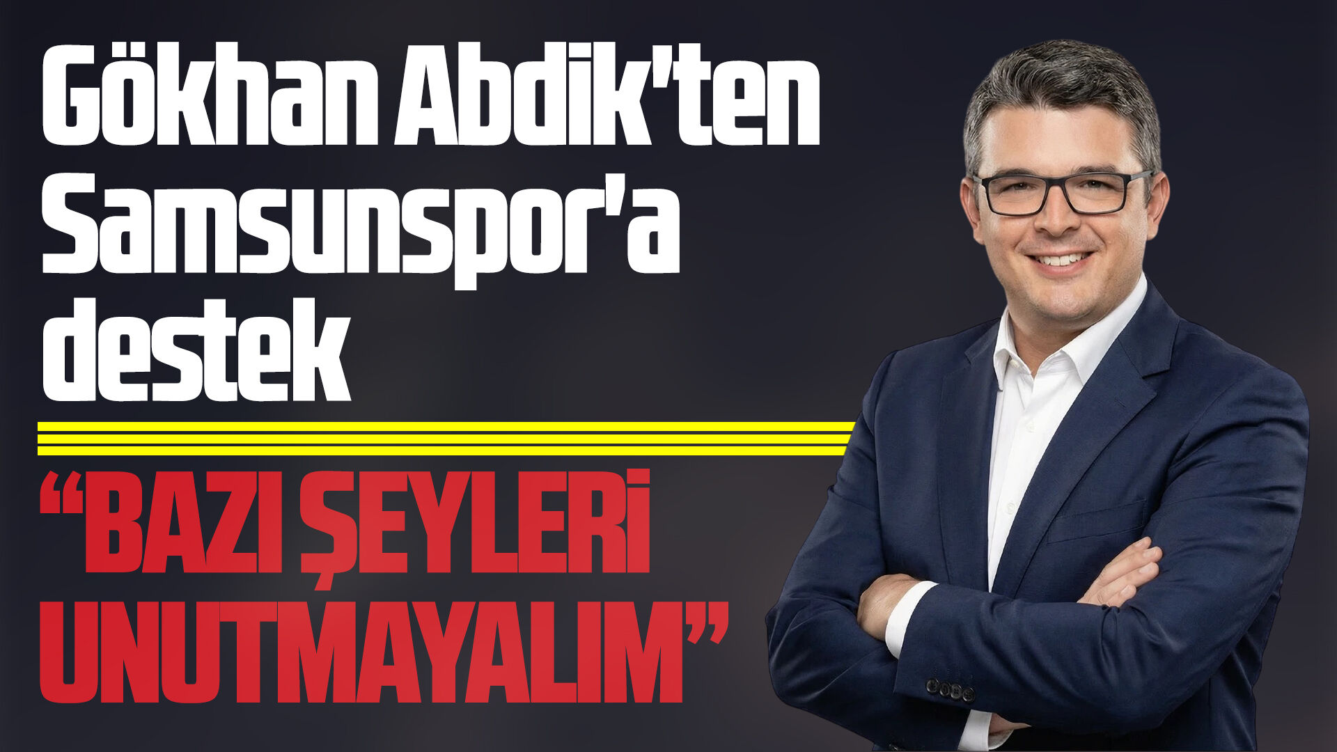 Gökhan Abdik'ten Samsunspor'a destek
