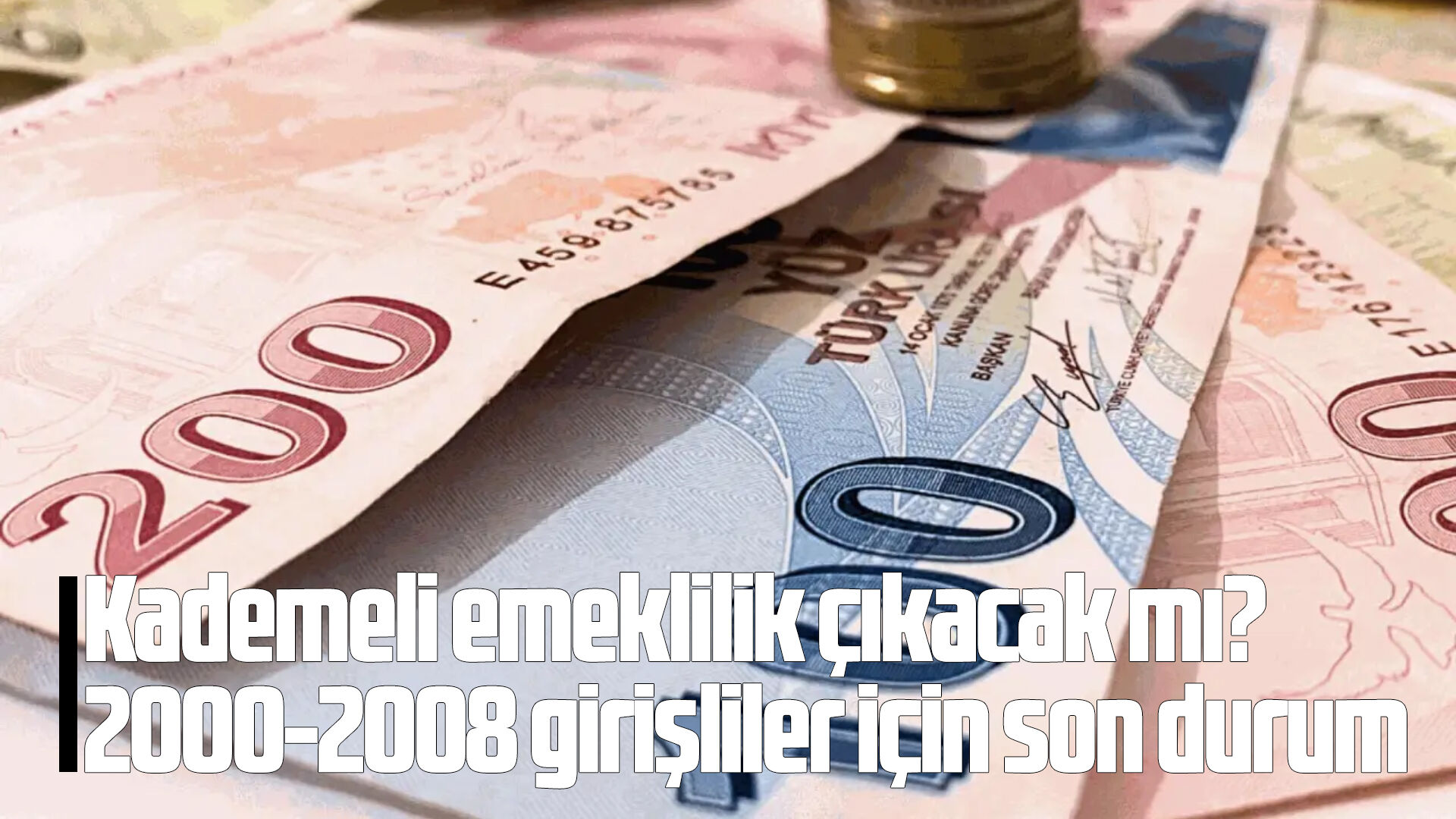 Kademeli emeklilik çıkacak mı? 2000-2008 girişliler için son durum