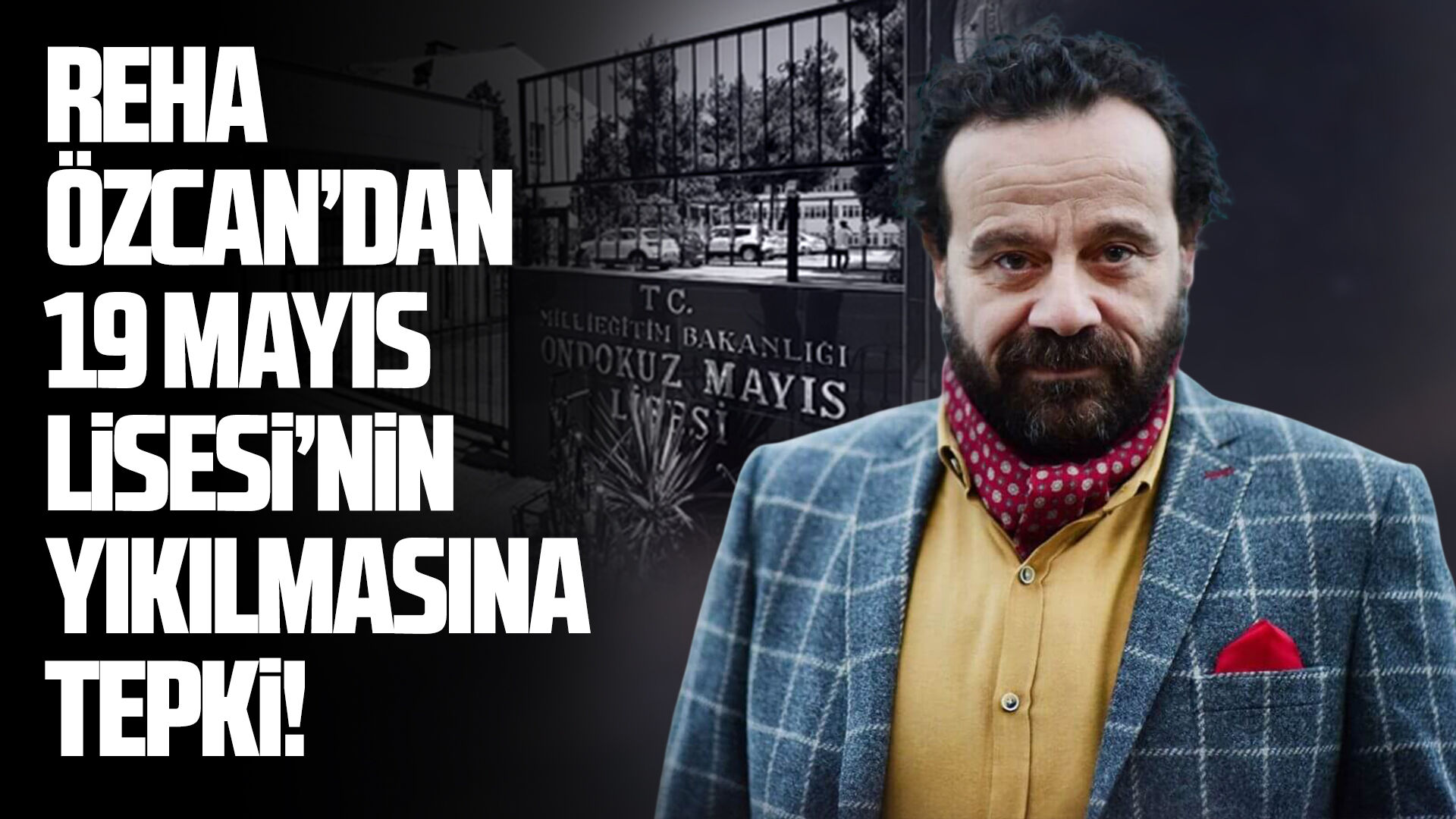 Samsun 19 Mayıs Lisesi binasının yıkılmasına Reha Özcan'dan tepki