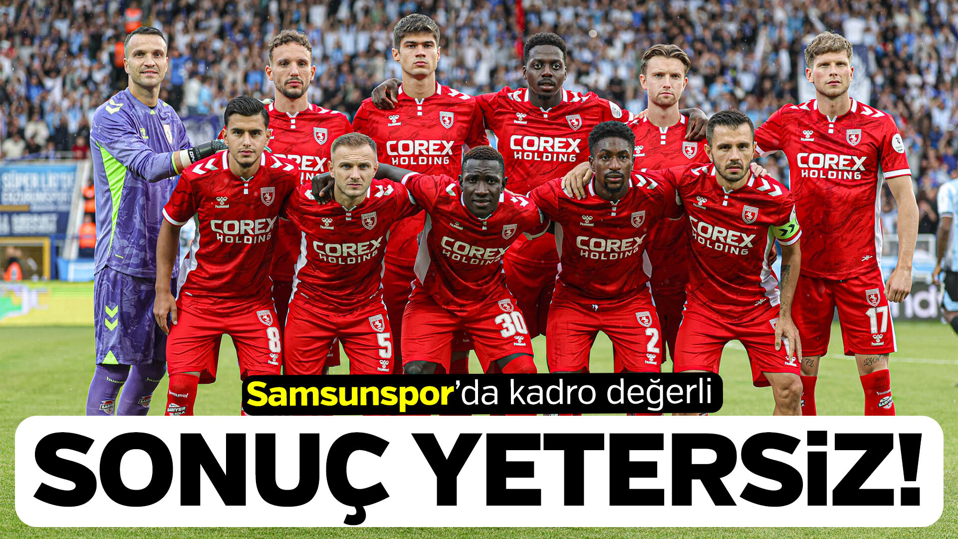 Samsunspor kadro değeriyle dikkat çekiyor