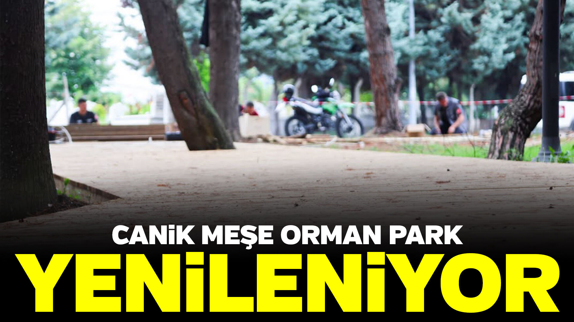 Canik Meşe Orman Park yenileniyor