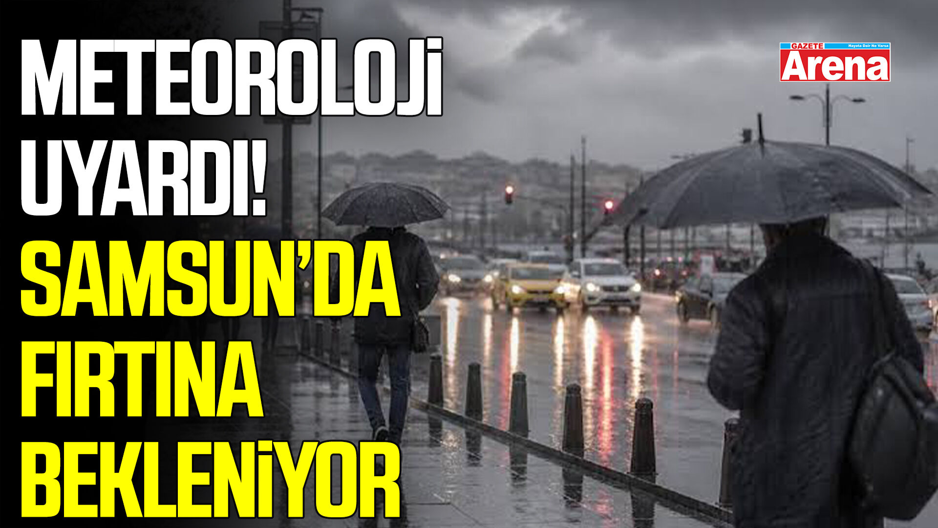 Meteoroloji uyardı! Samsun'da fırtına bekleniyor