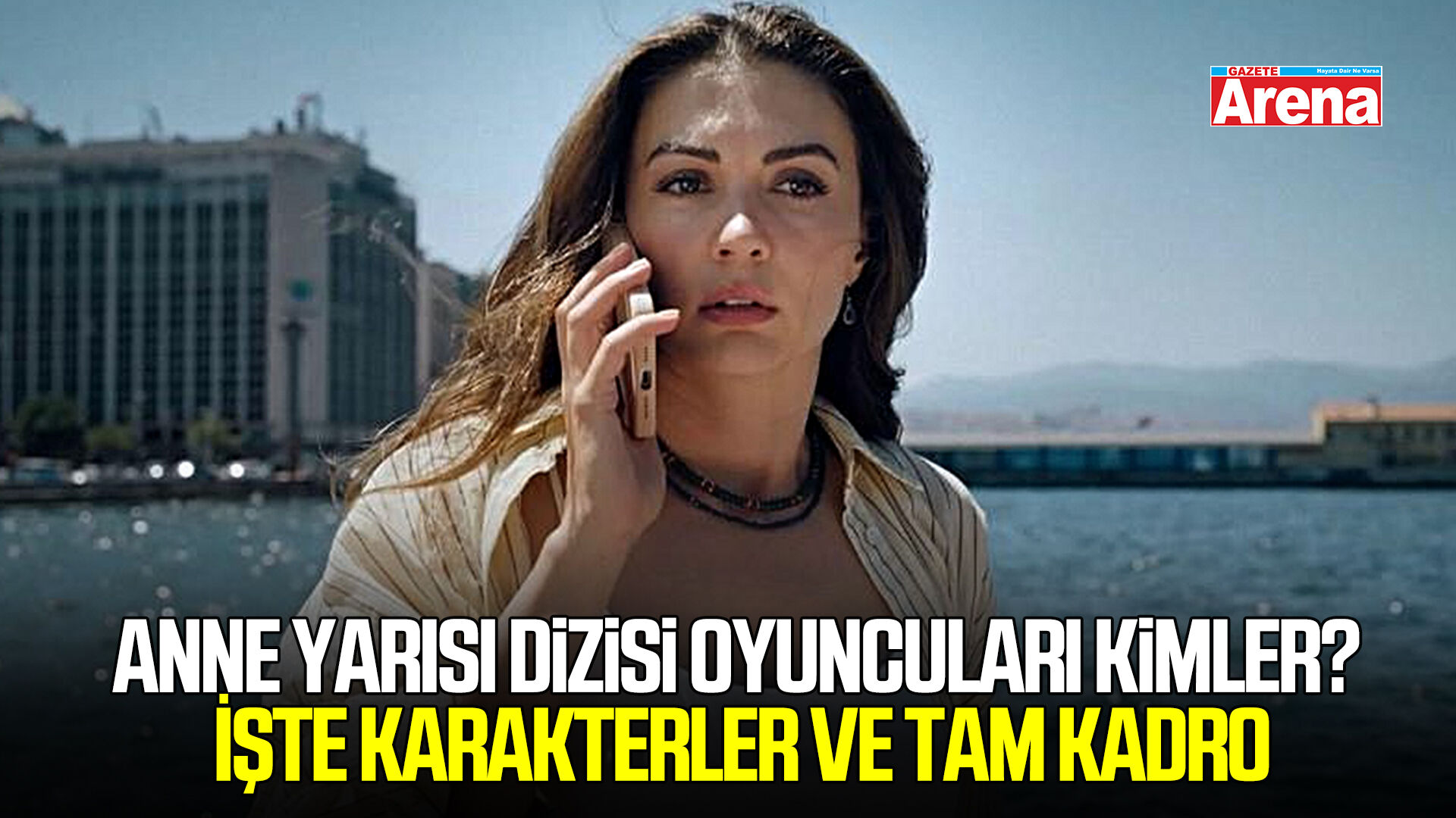 Anne Yarısı dizisi oyuncuları kimler? İşte karakterler ve tam kadro