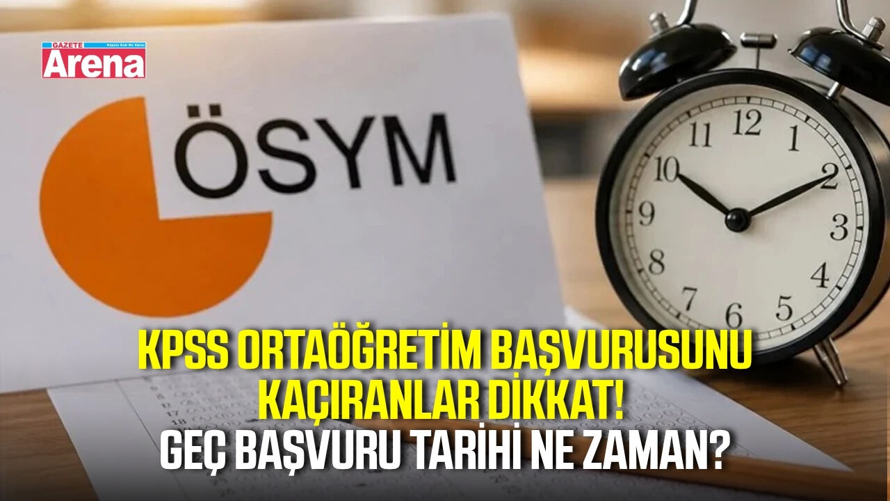KPSS Ortaöğretim başvurularını kaçıran adaylar dikkat! Geç başvuru tarihi ne zaman ?