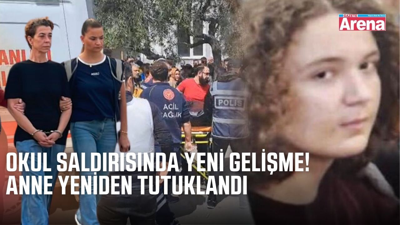 Kahramanmaraşta'ki okul saldırısında saldırganın annesi yeniden tutuklandı
