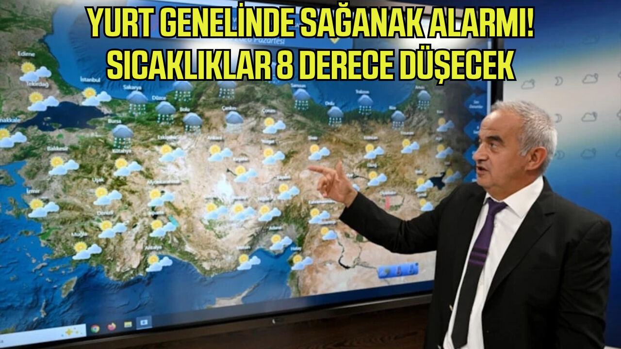 Yurt genelinde sağanak alarmı! Sıcaklıklar 8 derece düşecek