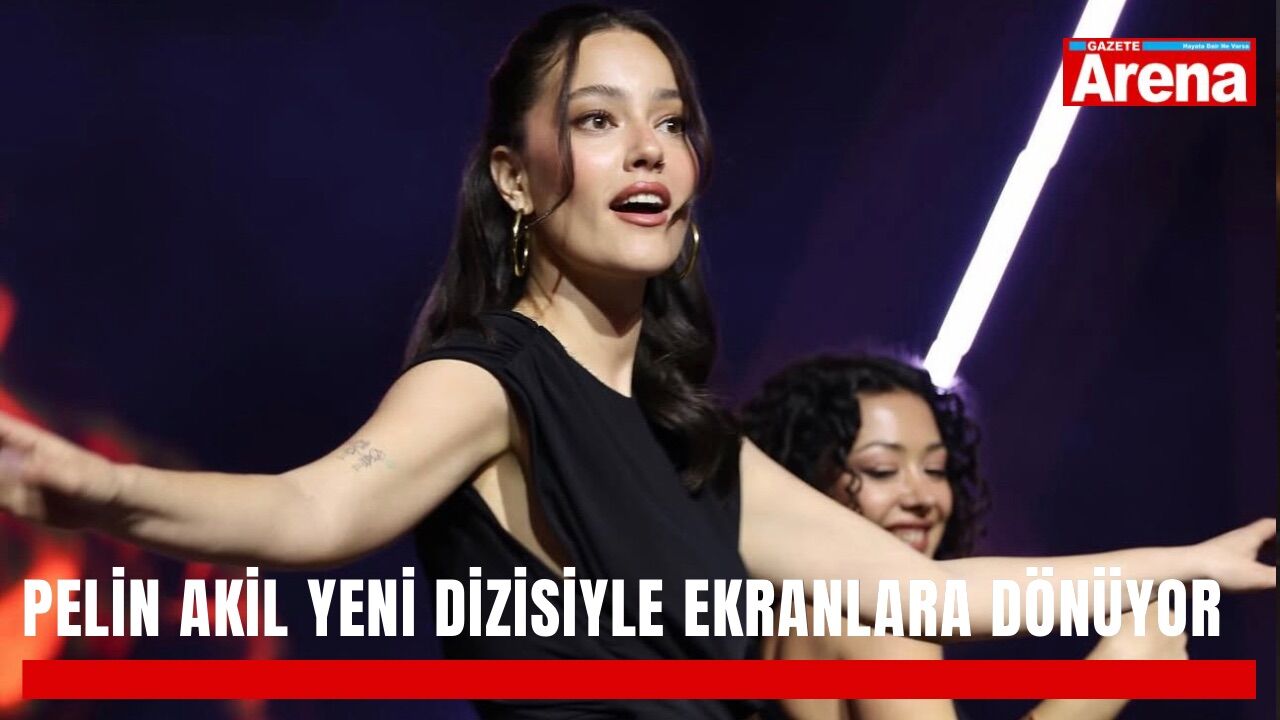 Pelin Akil yeni dizisiyle ekranlara dönüyor