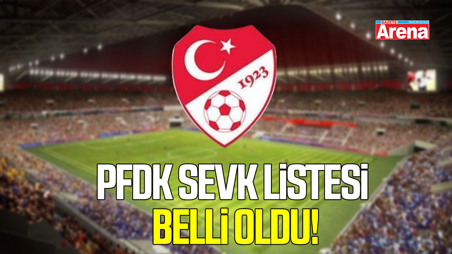 PFDK sevk listesi belli oldu!