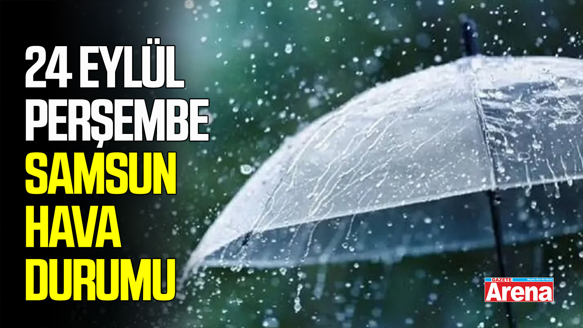 24 Eylül Perşembe Samsun hava durumu