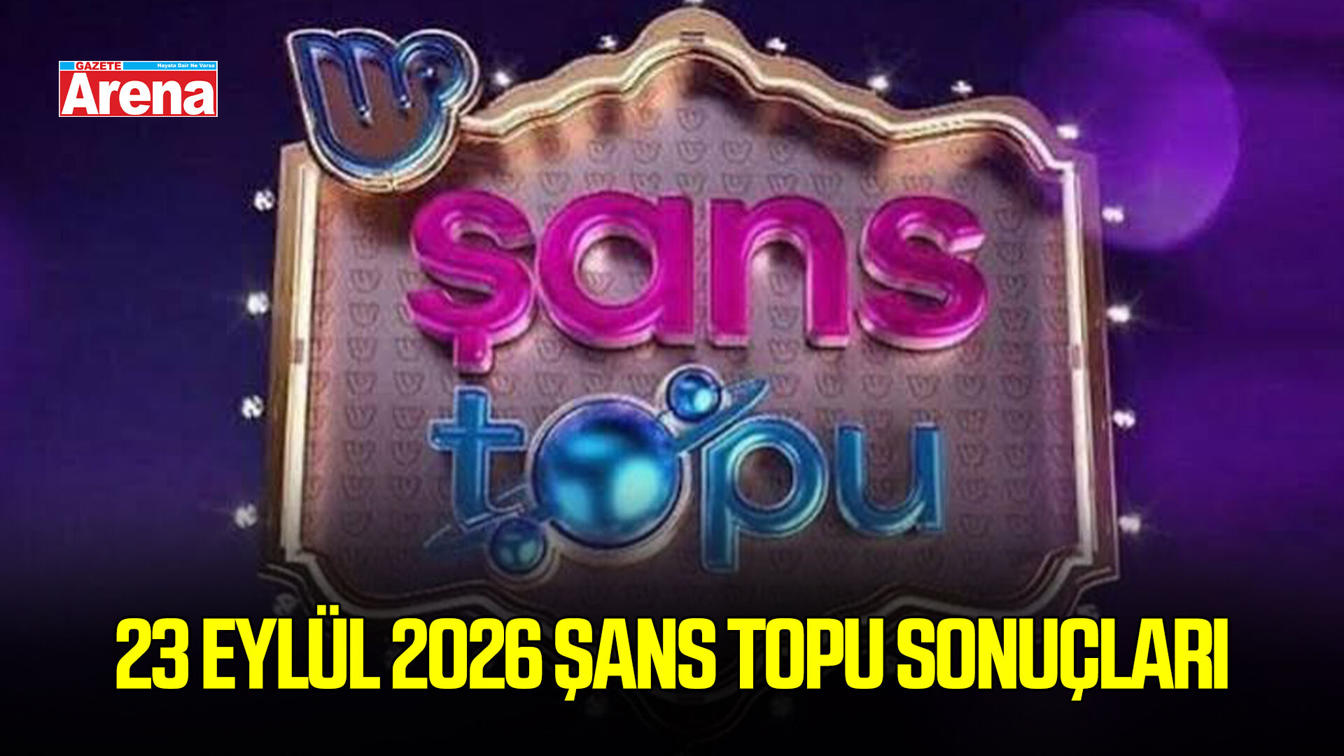 23 Eylül 2026 Şans Topu sonuçları